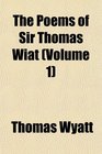 The Poems of Sir Thomas Wiat