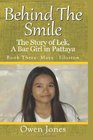 Maya  Illusion Behind The Smile  The Story of Lek A Bar Girl in Pattaya