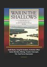 War in the Shallows US Navy Coastal and Riverine Warfare in Vietnam 19651968  Swift Boats Vung Ro Incident Arnheiter Affair Game Warden Mining Trawler Intercepts Tet Task Force Clearwater