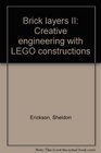 Brick layers II: Creative engineering with LEGO constructions