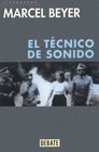 El Tecnico De Sonido/ The Sound Technician