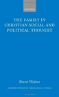 The Family in Christian Social and Political Thought