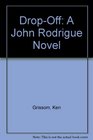 DropOff A John Rodrigue Novel