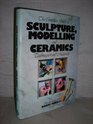 Complete Guide to Sculpture Modelling and Ceramics Techniques and Materials