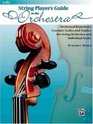 String Players' Guide To The Orchestra Orchestral Repertoire Excerpts Scales And Studies For String Orchestra And Individual Study