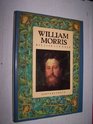 William Morris His life and work