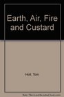 Earth Air Fire and Custard