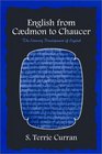 English from Caedmon to Chaucer The Literary Development of English