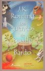 Cuentos de Beedle el Bardo / The Tales of Beedle the Bard (Spanish Edition)