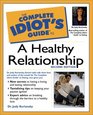 The Complete Idiot's Guide  to a Healthy Relationship
