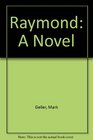 Raymond A Novel
