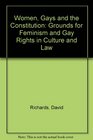 Women Gays and the Constitution  The Grounds for Feminism and Gay Rights in Culture and Law
