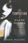 The Temptation of Eileen Hughes A Novel