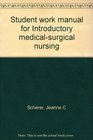 Student work manual for Introductory medicalsurgical nursing