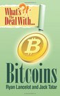 What's The Deal With Bitcoins