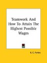 Teamwork And How To Attain The Highest Possible Wages