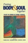 Putting Body  Soul Together Essays in Honor of Robin Scroggs