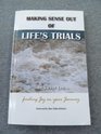 Making Sense Out Of Life's Trials finding joy in your journey
