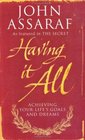 Having It All, Achieving Your Life's Goals &Dreams - 2007 publication