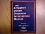 Attention Deficit Disorders Intervention Manual 2nd Edition