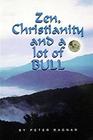 Zen Christianity and a lot of Bull