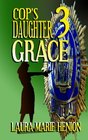 Cop's Daughter 3 Grace