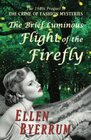 The Brief Luminous Flight of the Firefly The 1940s Prequel to THE CRIME OF FASHION MYSTERIES