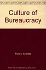 The Culture of Bureaucracy