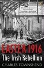Easter 1916 The Irish Rebellion