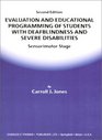 Evaluation and Educational Programming of Students With Deafblindness and Severe Disabilities Sensorimotor Stage