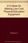 212 Ideas for Making LowCost Physical Education Equipment