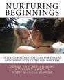 Nurturing Beginnings Guide to Postpartum Care for Doulas and Community Outreach Workers