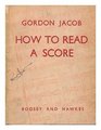 How to Read a Score