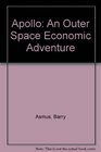 Apollo An Outer Space Economic Adventure