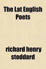 The Lat English Poets