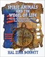 Spirit Animals and the Wheel of Life