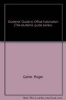 Students' Guide to Office Automation