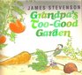 Grandpa's Too-Good Garden