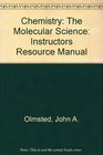 Chemistry The Molecular Science Instructors Resource Manual