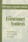 The Evolutionary Synthesis  Perspectives on the Unification of Biology With a New Preface