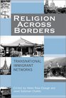 Religion Across Borders Transnational Immigrant Networks