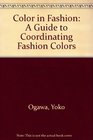 Color in Fashion A Guide to Coordinating Fashion Colors