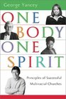 One Body, One Spirit: Principles of Successful Multiracial Churches