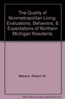 The Quality of Nonmetropolitan Living Evaluations Behaviors  Expectations of Northern Michigan Residents