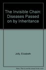 The Invisible Chain Diseases Passed on by Inheritance