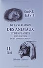 De la variation des animaux et des plantes sous l'action de la domestication Tome 2