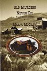 Old Murders Never Die A Sandi Webster Mystery