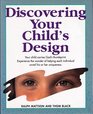 Discovering Your Child's Design
