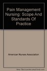 Pain Management Nursing Scope And Standards Of Practice