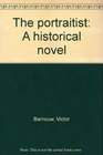The portraitist A historical novel